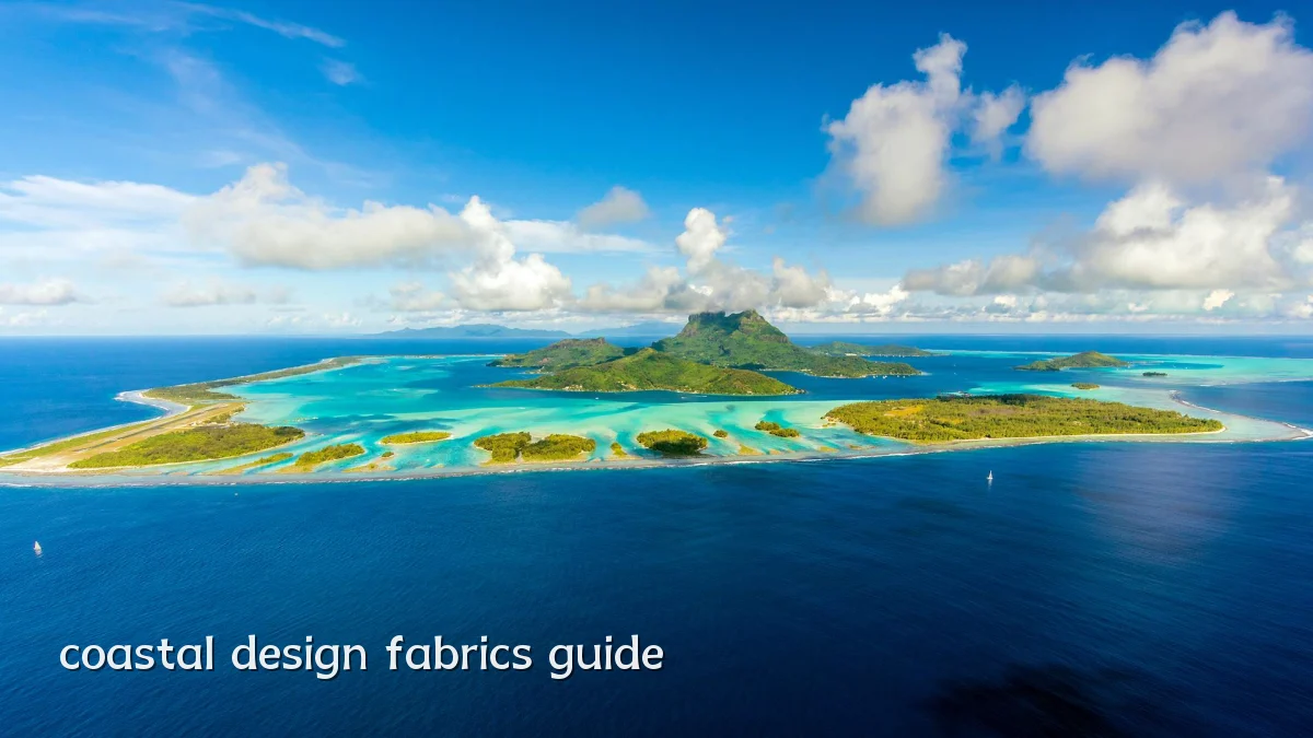 coastal design fabrics guide