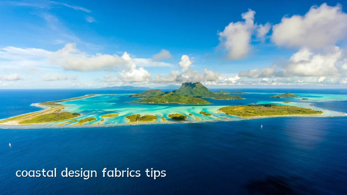 coastal design fabrics tips