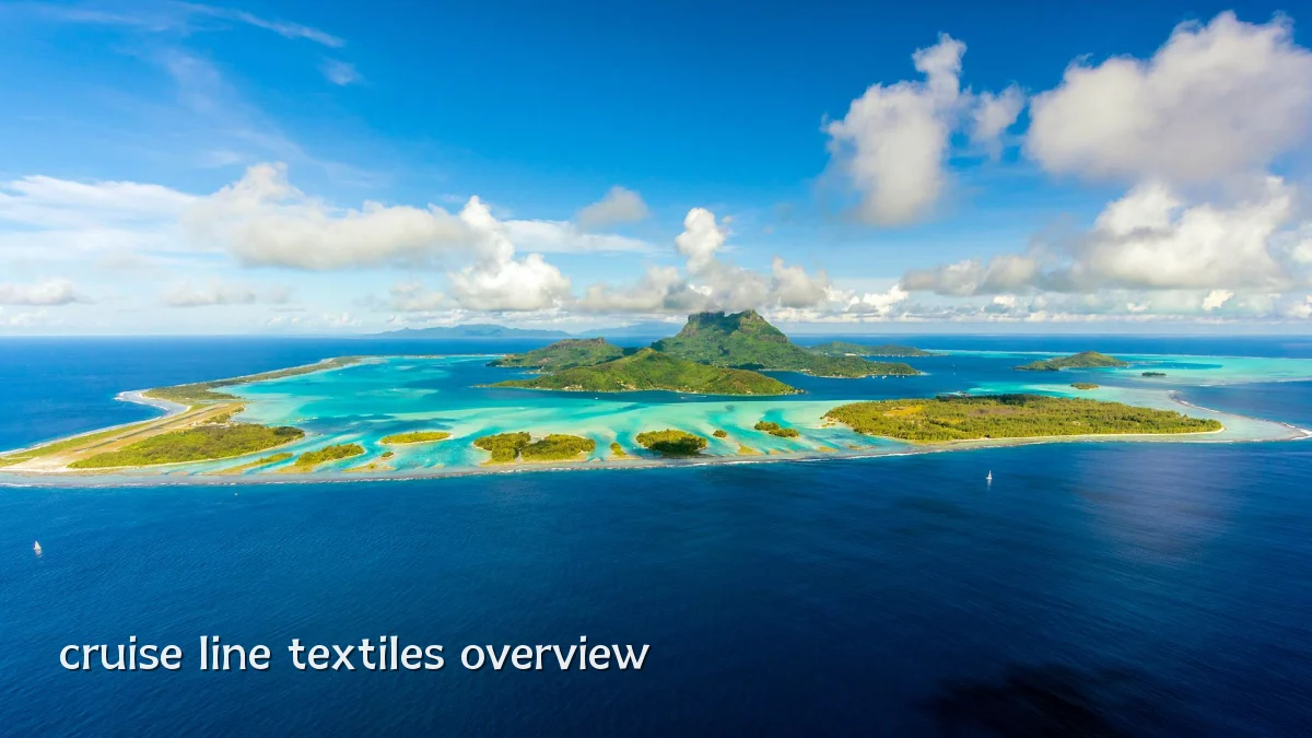 cruise line textiles overview