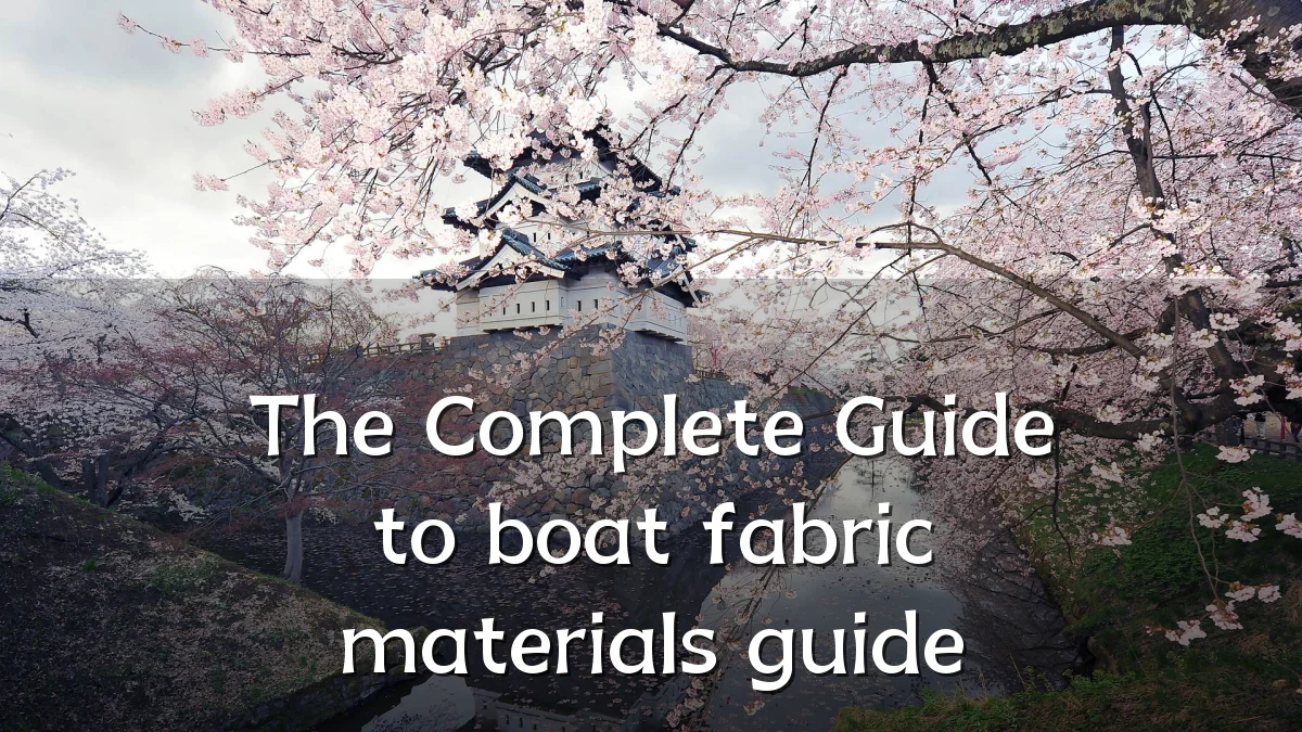 The Complete Guide to boat fabric materials guide