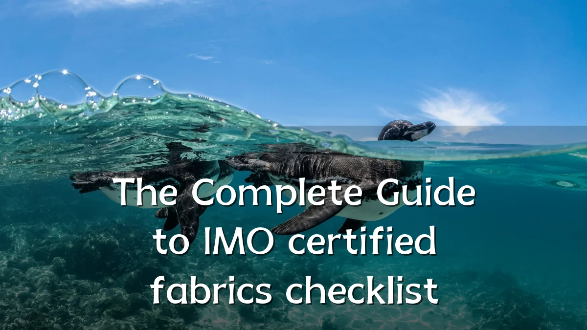 The Complete Guide to IMO certified fabrics checklist