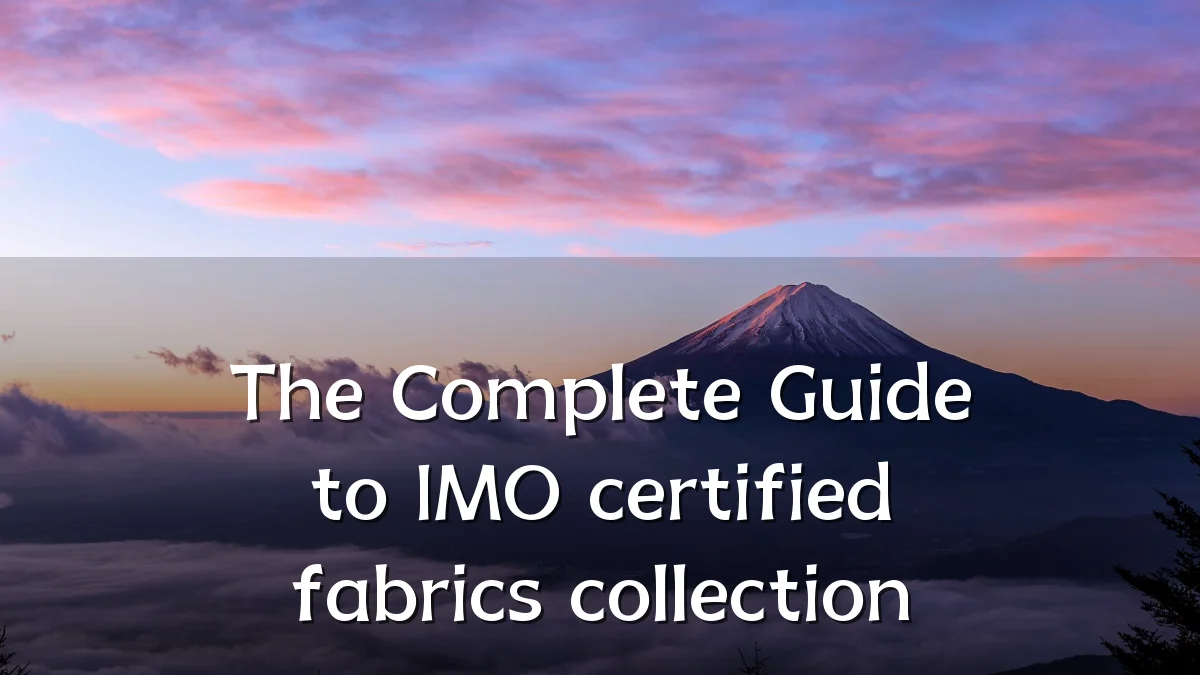 The Complete Guide to IMO certified fabrics collection