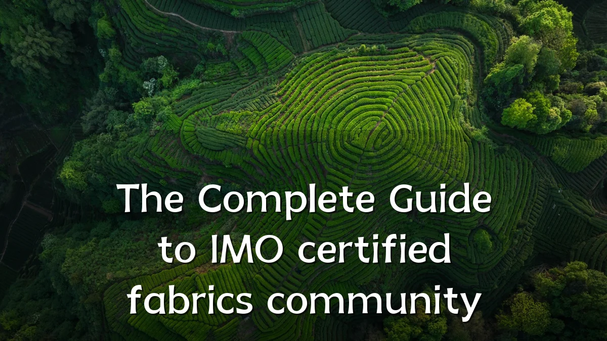 The Complete Guide to IMO certified fabrics community