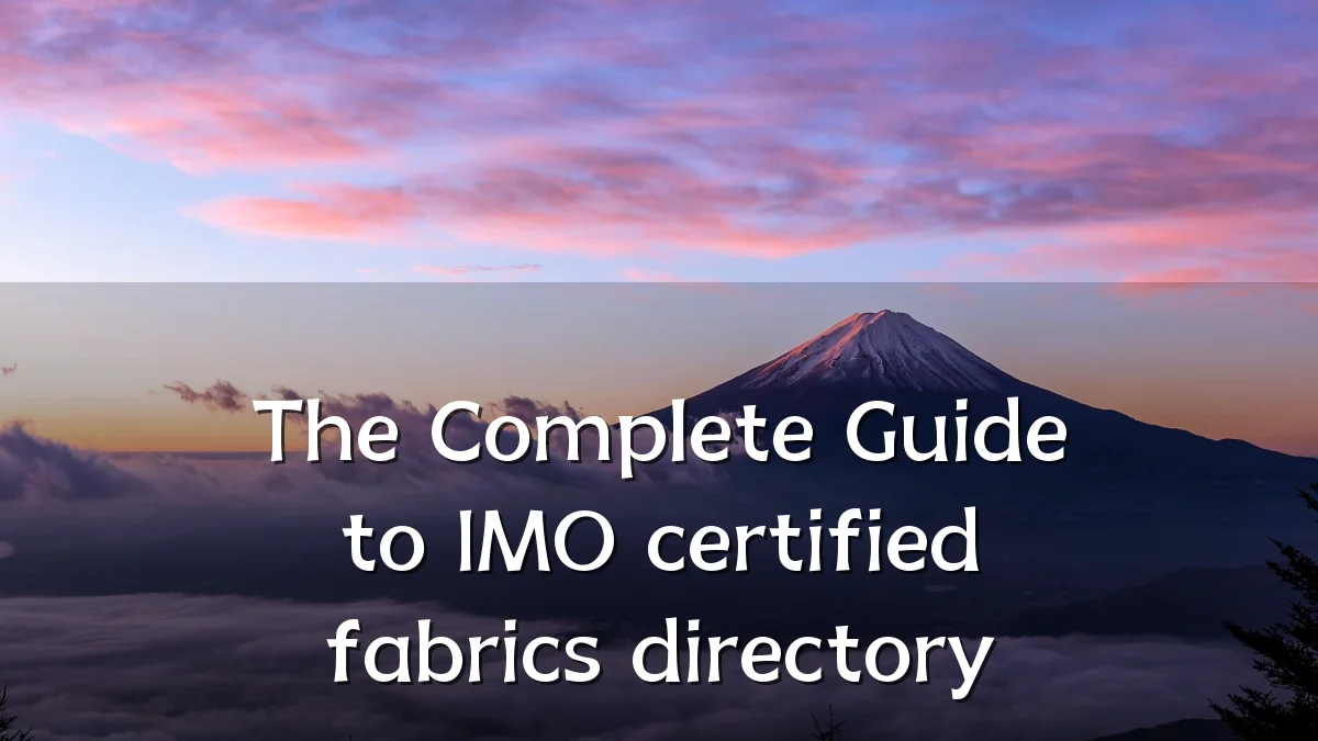 The Complete Guide to IMO certified fabrics directory