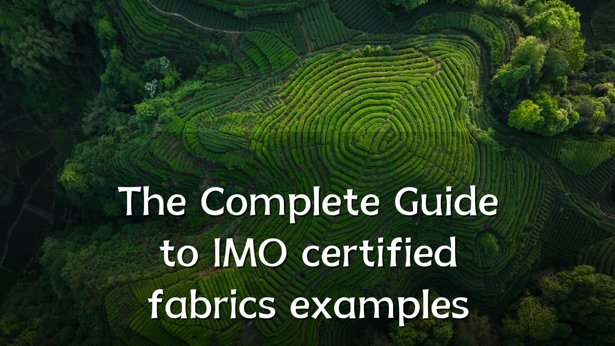 The Complete Guide to IMO certified fabrics examples