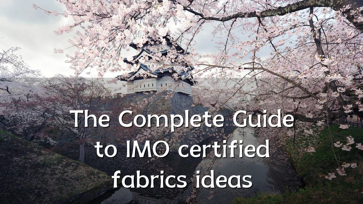 The Complete Guide to IMO certified fabrics ideas