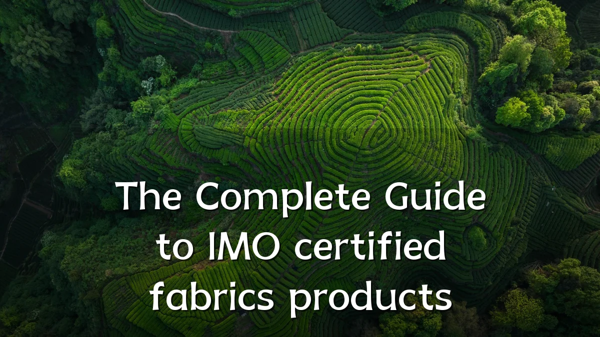 The Complete Guide to IMO certified fabrics products