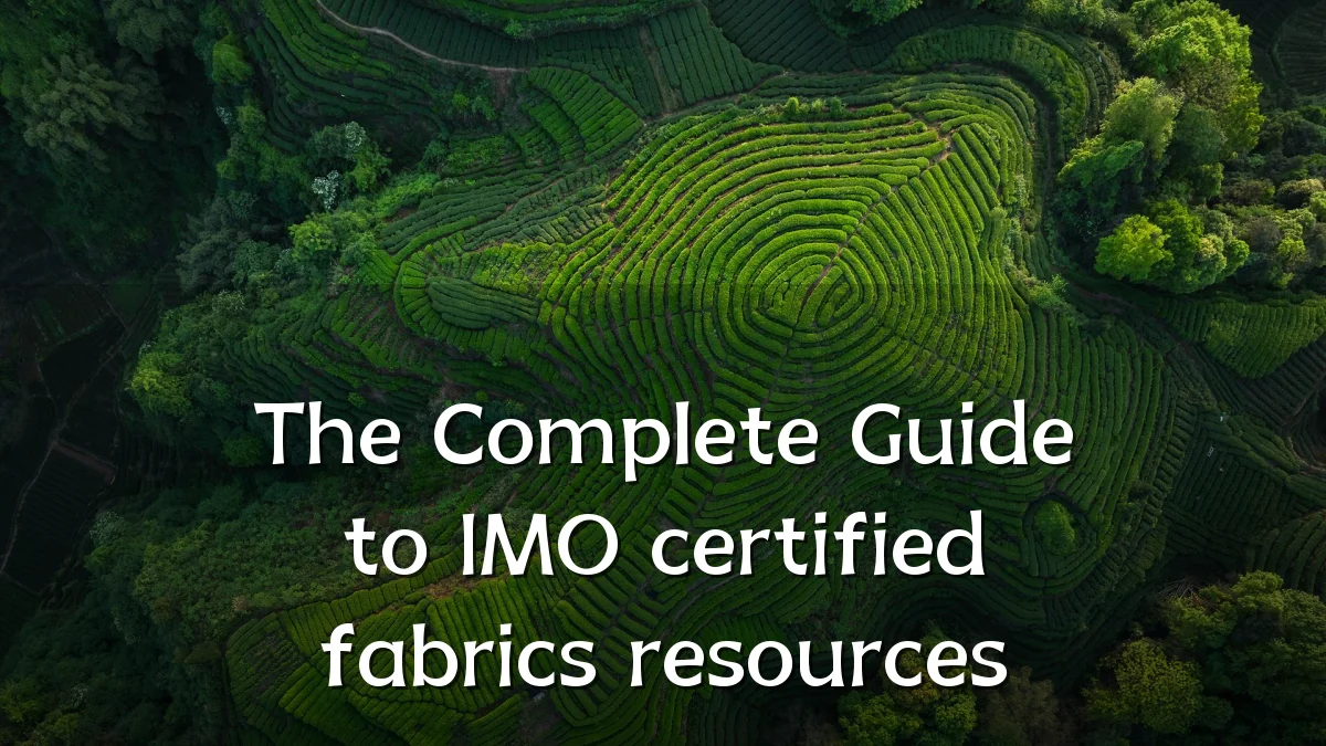 The Complete Guide to IMO certified fabrics resources