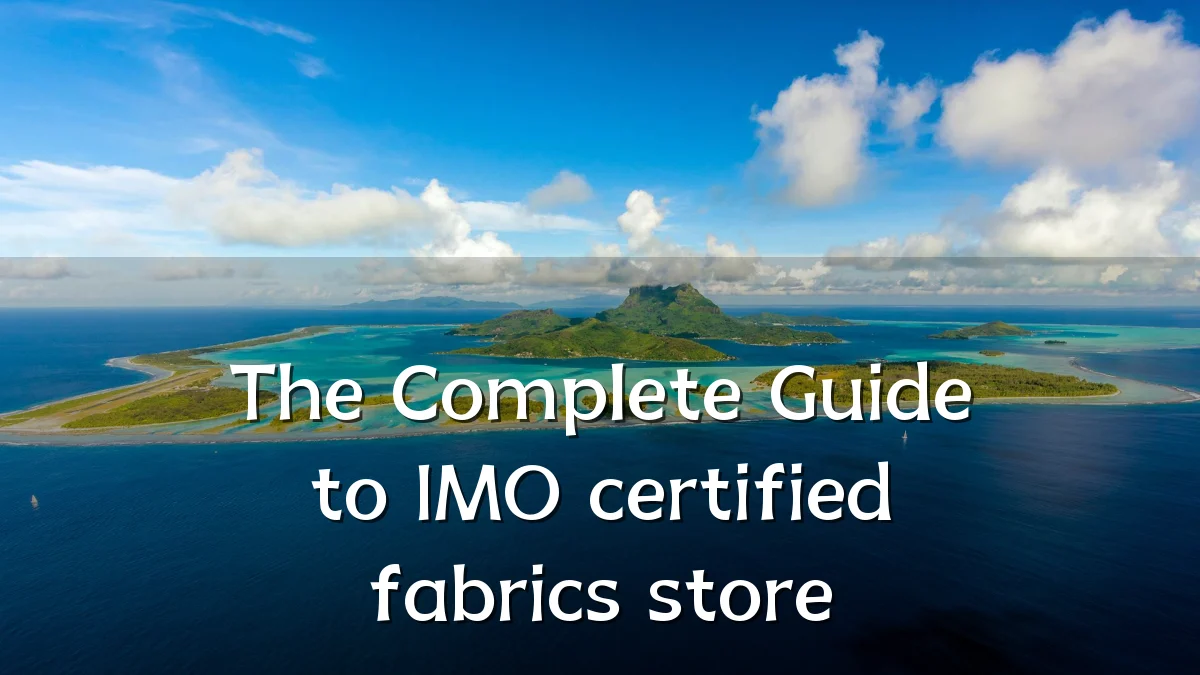 The Complete Guide to IMO certified fabrics store