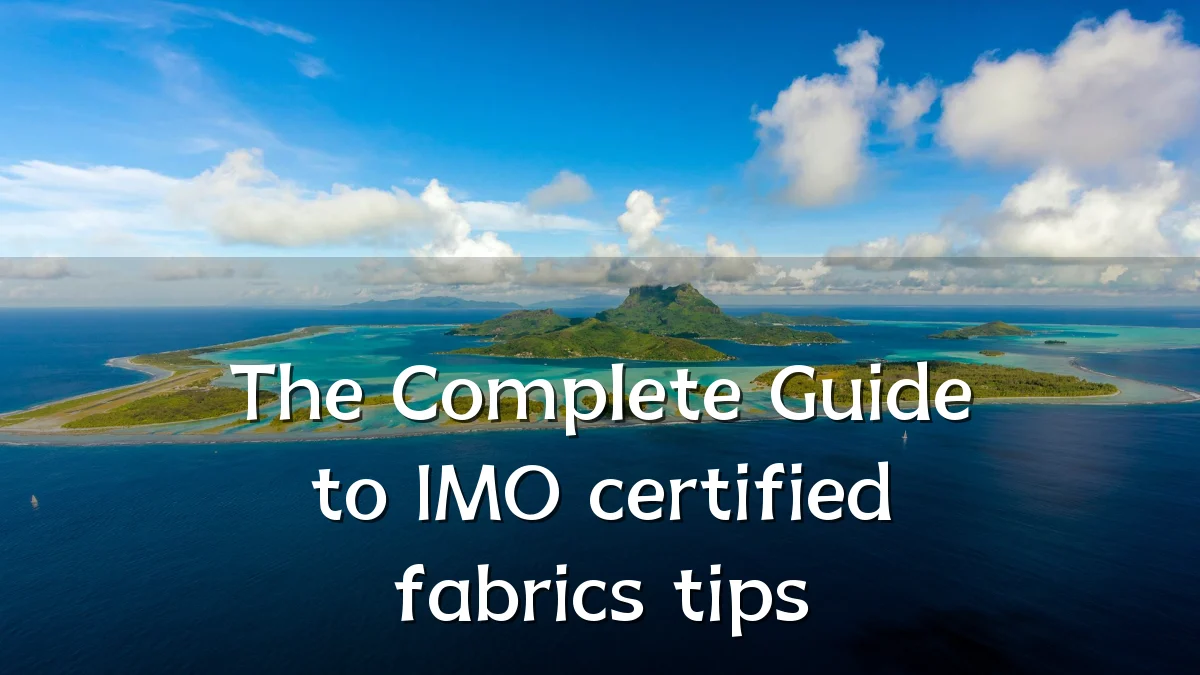 The Complete Guide to IMO certified fabrics tips