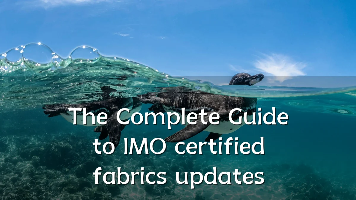 The Complete Guide to IMO certified fabrics updates