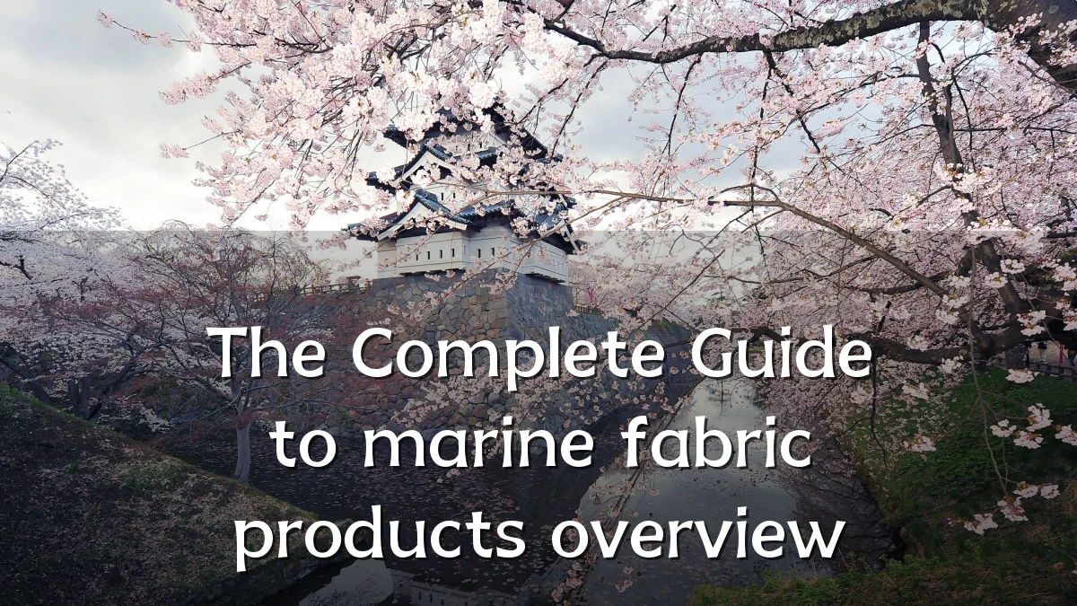The Complete Guide to marine fabric products overview