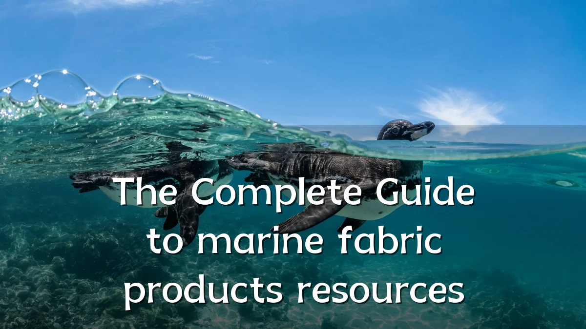 The Complete Guide to marine fabric products resources