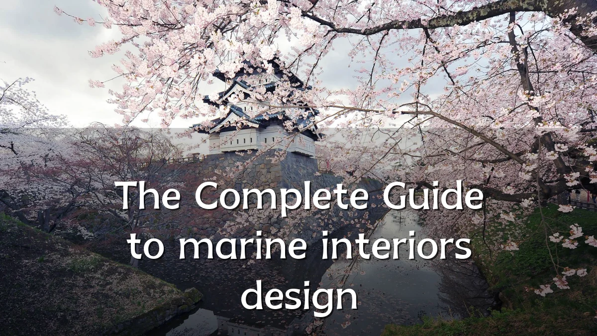 The Complete Guide to marine interiors design