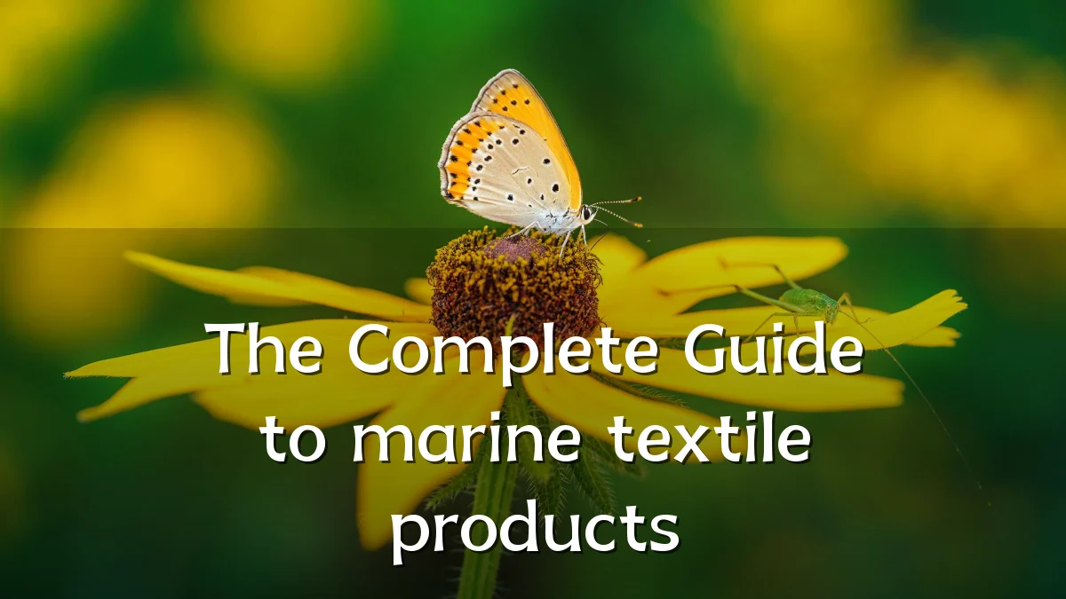 The Complete Guide to marine textile products