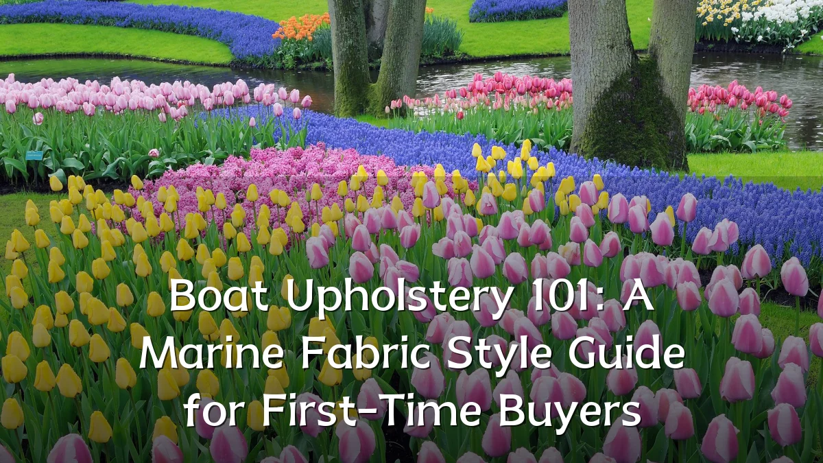 Boat Upholstery 101: A Marine Fabric Style Guide for First-Time Buyers