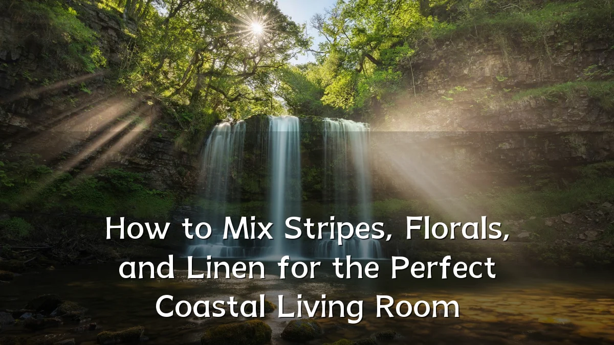 How to Mix Stripes, Florals, and Linen for the Perfect Coastal Living Room
